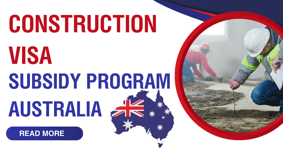 Relocating to Australia via the Construction Visa Subsidy Program